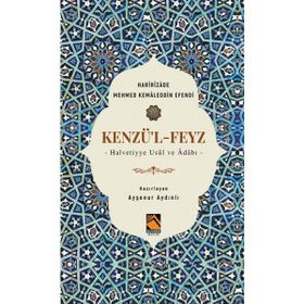 Kenzü'l-Feyz - Haririzade Mehmed Kemaleddin Efendi - Buhara Yayınları