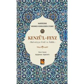 Kenzü'l-Feyz - Haririzade Mehmed Kemaleddin Efendi - Buhara Yayınları