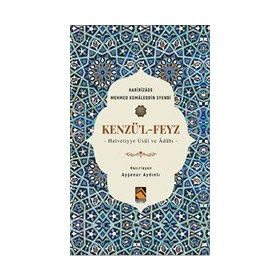 Kenzü'l-Feyz - Haririzade Mehmed Kemaleddin Efendi - Buhara Yayınları