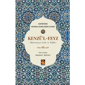 Kenzü'l-Feyz - Haririzade Mehmed Kemaleddin Efendi - Buhara Yayınları