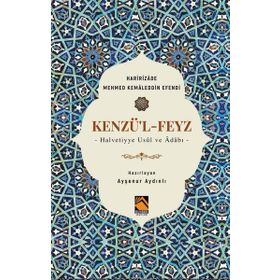Kenzü'l-Feyz - Haririzade Mehmed Kemaleddin Efendi - Buhara Yayınları
