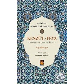 Kenzü'l-Feyz - Haririzade Mehmed Kemaleddin Efendi - Buhara Yayınları