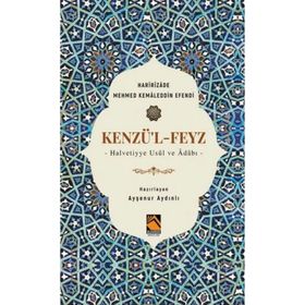 Kenzü'l-Feyz - Haririzade Mehmed Kemaleddin Efendi - Buhara Yayınları