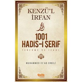 Kenzü’l İrfan - 1001 Hadis-i Şerif Tercüme ve İzahı - muhammed esad erbili