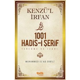 Kenzü’l İrfan - 1001 Hadis-i Şerif Tercüme ve İzahı - muhammed esad erbili