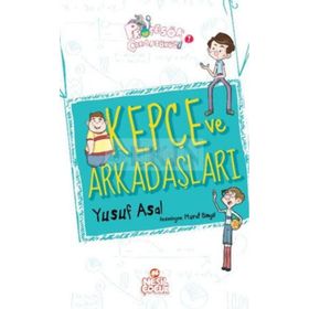 Kepçe ve Arkadaşları - Yusuf Asal