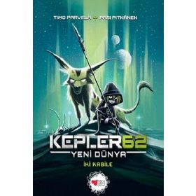 Kepler 62-Yeni Dünya-İki Kabile-Timo Parvela
