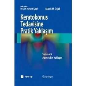 Keratokonus Tedavisine Pratik Yaklaşım - Mazen M. Sinjab
