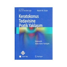 Keratokonus Tedavisine Pratik Yaklaşım - Mazen M. Sinjab