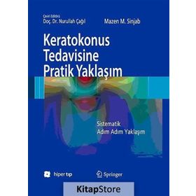 Keratokonus Tedavisine Pratik Yaklaşım - Mazen M. Sinjab
