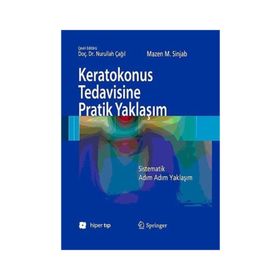 Keratokonus Tedavisine Pratik Yaklaşım - Mazen M. Sinjab