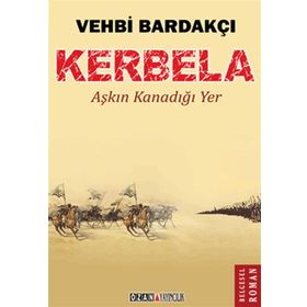 KERBELA AŞKIN KANADIĞI YER - VEHBI BARDAKÇI