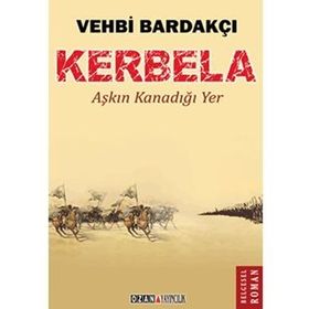KERBELA AŞKIN KANADIĞI YER - VEHBI BARDAKÇI