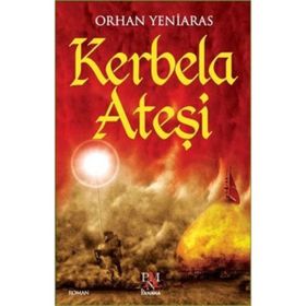 KERBELA ATEŞI - ORHAN YENIARAS