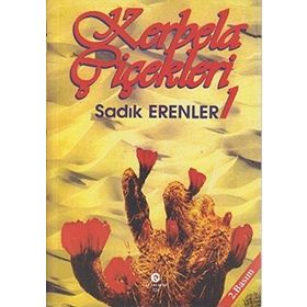 KERBELA ÇIÇEKLERI 1 - SADIK ERENLER