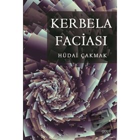 Kerbela Faciası - Hüdai Çakmak