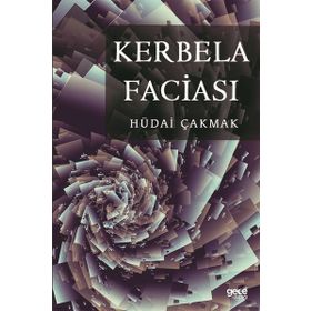 Kerbela Faciası - Hüdai Çakmak