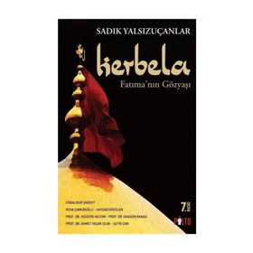 Kerbela - Fatıma’nın Gözyaşı - Sadık Yalsızuçanlar Ahmet Yaşar Ocak cemalnur sargut cemalnur sargut Haydar Ergülen Prof. Dr. Ghasem Kakaie Prof. Dr. Hüseyin Hatemi Reha Çamuroğlu Şefik Can
