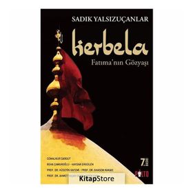 Kerbela - Fatıma’nın Gözyaşı - Sadık Yalsızuçanlar Ahmet Yaşar Ocak cemalnur sargut cemalnur sargut Haydar Ergülen Prof. Dr. Ghasem Kakaie Prof. Dr. Hüseyin Hatemi Reha Çamuroğlu Şefik Can