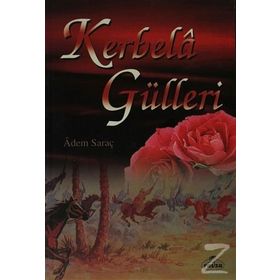Kerbela Gülleri - Adem Saraç