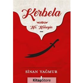 Kerbela Hz. Hüseyin - Sinan Yağmur