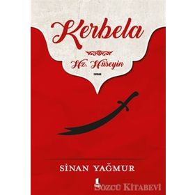 Kerbela Hz. Hüseyin - Sinan Yağmur