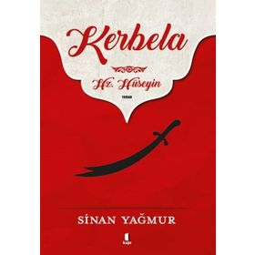 Kerbela Hz. Hüseyin - Sinan Yağmur
