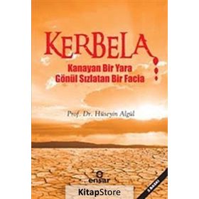 KERBELA KANAYAN BIR YARA GÖNÜL SIZLATAN BIR FACIA - HÜSEYİN ALGÜL