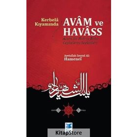 Kerbela Kıyamında Avam ve Havass - Ayetullah Seyyid Ali Hamenei
