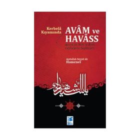 Kerbela Kıyamında Avam ve Havass - Ayetullah Seyyid Ali Hamenei