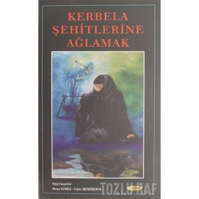 KERBELA ŞEHİTLERİNE AĞLAMAK (1.HM) - MUSA GÜNEŞ - CAFER BENDIDERYA
