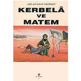 KERBELA VE MATEM - ADIL ALI ATALAY VAKTIDOLU