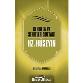 Kerbela Ve Şehitler Sultanı Hz. Hüseyin - Ali Haydar Haksöyler