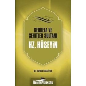 Kerbela Ve Şehitler Sultanı Hz. Hüseyin - Ali Haydar Haksöyler