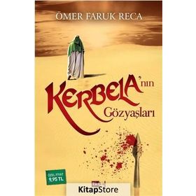 KERBELA'NIN GÖZYAŞLARI - Ö. FARUK RECA