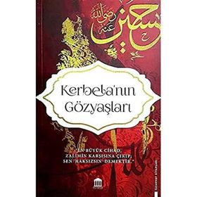 KERBELA'NIN GÖZYAŞLARI - Ö. FARUK RECA
