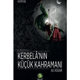 Kerbela'nın Küçük Kahramanı - Ali Asgar