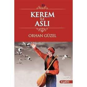 KEREM İLE ASLI - ORHAN GÜZEL