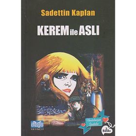 KEREM İLE ASLI - SADETTIN KAPLAN