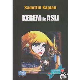 KEREM İLE ASLI - SADETTIN KAPLAN