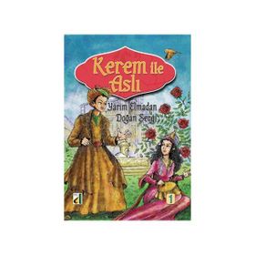 Kerem ile Aslı Yarım Elmadan Doğan Sevgi - Sara Gürbüz Özeren