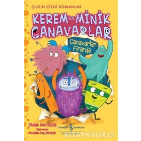 Kerem İle Minik Canavarlar / Canavarlar Firarda / Zanna Davidson / İş Bankası Yayınları