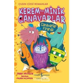 Kerem İle Minik Canavarlar / Canavarlar Firarda / Zanna Davidson / İş Bankası Yayınları