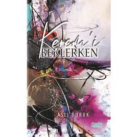 Kerem'i Beklerken - Aslı Duruk