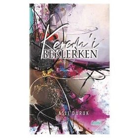 Kerem'i Beklerken - Aslı Duruk