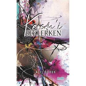 Kerem'i Beklerken - Aslı Duruk