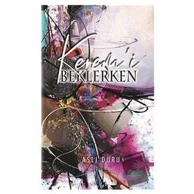 Kerem'i Beklerken - Aslı Duruk