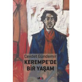 Kerempe’de Bir Yaşam - Cevdet Gündemir