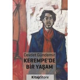 Kerempe’de Bir Yaşam - Cevdet Gündemir