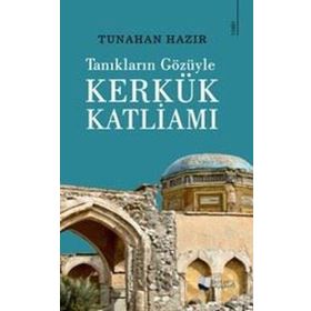 Kerkük Katliamı Tanıkların Gözüyle Karina Yayınevi